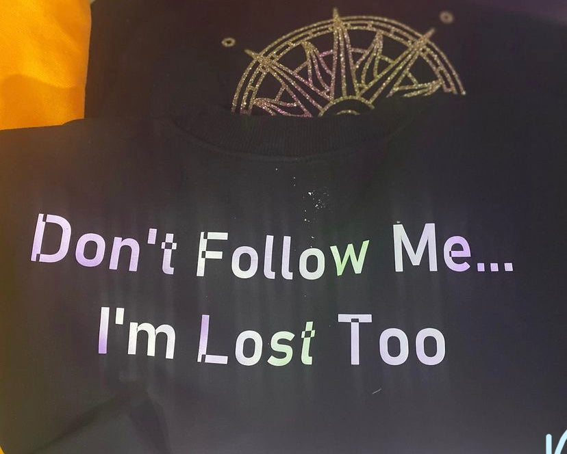 Don't Follow Me Sweatshirt